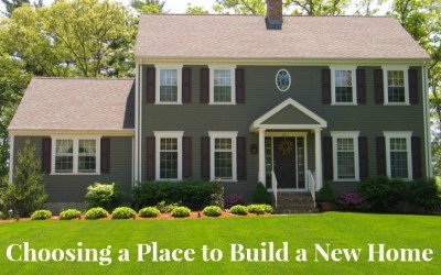 Choosing a Place to Build a New Home